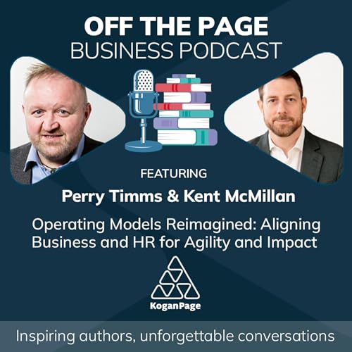 Operating Models Reimagined: Aligning Business and HR for Agility and Impact