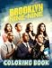 Brooklyn 99 Coloring Book: An Amazing Coloring Book With Lots Of Illustrations For Relaxation And Stress Relief