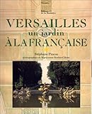  VERSAILLES. Un jardin à la française