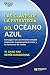 Las claves de la Estrategia del Océano Azul (Spanish Edition)