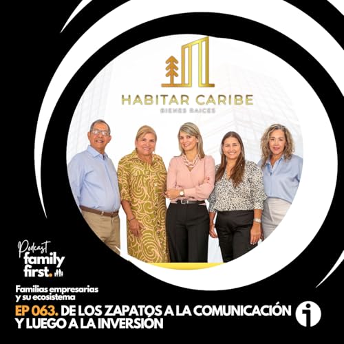 EP 063. De los zapatos a la comunicación y luego a la inversión