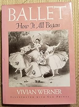Hardcover Ballet, How It All Began Book