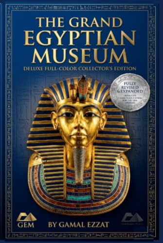 The Grand Egyptian Museum: A Pharaonic Adventure in the Heart of Cairo