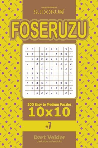 Sudoku Foseruzu - 200 Easy to Medium Puzzles 10x10 (Volume 7)