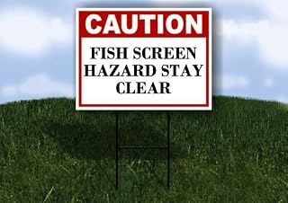 Fish Screen Hazard Stay Clear Caution 1 Single Sided 18x24 in Yard Road Sign w/stand