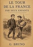  Le Tour de la France par deux enfants: Un voyage éducatif à travers les provinces françaises