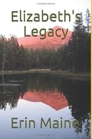 Elizabeth's Legacy 1703112806 Book Cover
