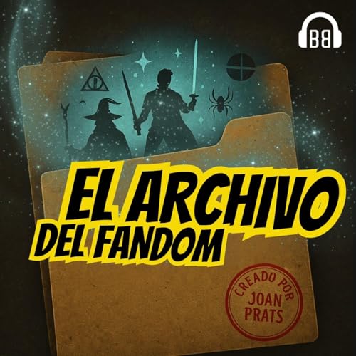 El Archivo del Fandom Podcast Por Abbcast arte de portada