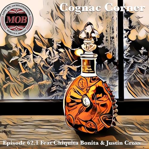 Episode 62.1 Feat Chiquita Bonita & Justin Cross : ⚜️👑 🏗Cranes in the skies of Nebraska 😈⚜️🥃 cover art