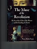 The Muse of the Revolution: The Secret Pen of Mercy Otis Warren and the Founding of a Nation