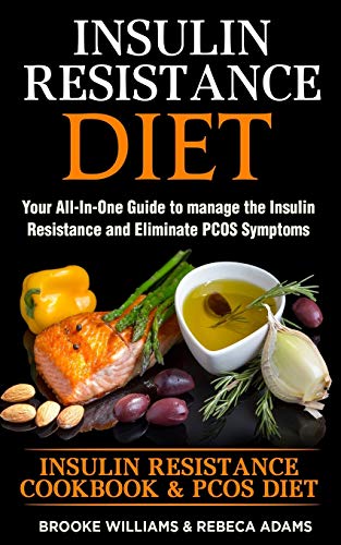 Insulin Resistance Diet: 2 Books in 1 Insulin Resistance Cookbook & PCOS Diet