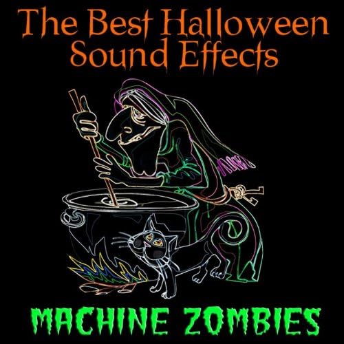 The Best Halloween Sound Effects [Clean] by Machine Zombies on Amazon