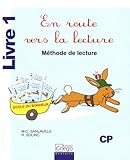  En route vers la lecture CP: Méthode de lecture Livre 1