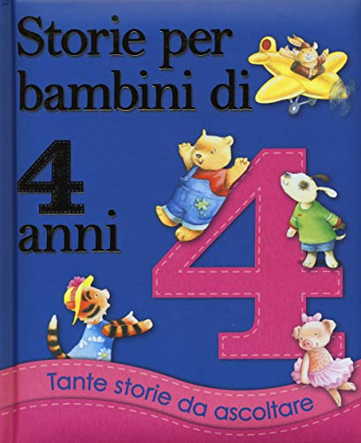 Storie per bambini di 4 anni. Ediz. illustrata