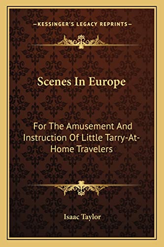 Scenes In Europe: For The Amusement And Instruction Of Little Tarry-At-Home Travelers