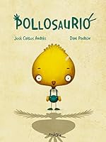 Pollosaurio 8416434867 Book Cover