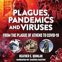 Plagues, Pandemics and Viruses: From the Plague of Athens to Covid-19 1664795200 Book Cover