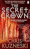 The Secret Crown by Kuzneski, Chris paperback / softback Edition (2010)