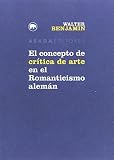  El concepto de crítica de arte en el romanticismo alemán (Lecturas de Filosofía)