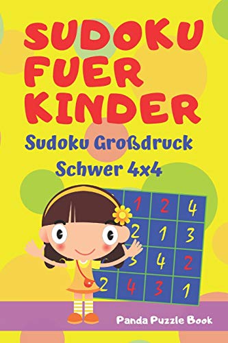 Sudoku Fuer Kinder - Sudoku Großdruck Schwer 4x4: Logikspiele Kinder - rätselbuch für kinder (German Edition)