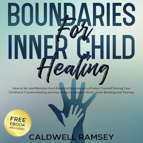 Boundaries for Inner Child Healing by Caldwell Ramsey episode artwork