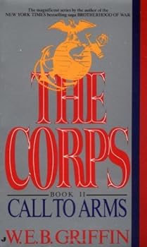 Mass Market Paperback Call to Arms (The Corps, Book 2) by W.E.B. Griffin (1987-09-01) Book