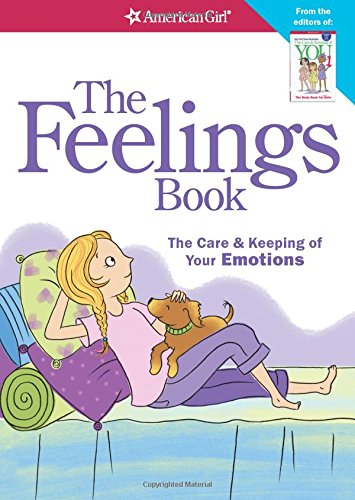 The Feelings Book (Revised): The Care and Keeping of Your Emotions The Feelings Book (Revised): The Care and Keeping of Your Emotions