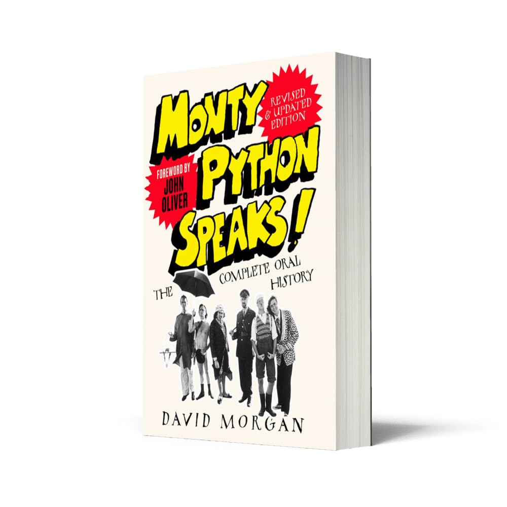 Monty Python Speaks! Revised and Updated Edition: The Complete Oral History