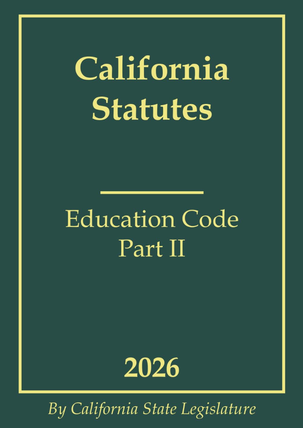 California Statutes - Education Code Part II 2026