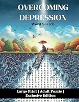Overcoming Depression: Educational Word Search for Adults - "Single Version": Puzzle: Find the words, find the understanding; ¡Beyond the game! - FREE - Word Search Book on Mindfulness B0CN3D3W1C Book Cover