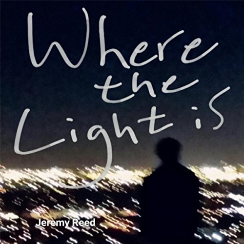 Where the Light Is Jeremy Reed Digital Music