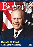 A&E Biography: Gerald R. Ford