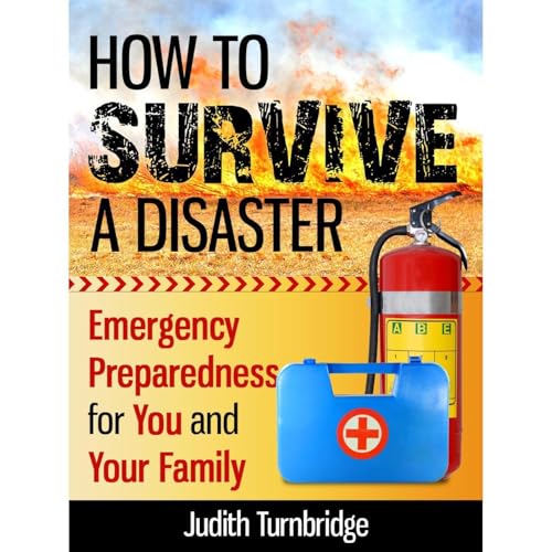 How to Survive a Disaster: Emergency Preparedness for You and Your Family by Judith Turnbridge episode artwork