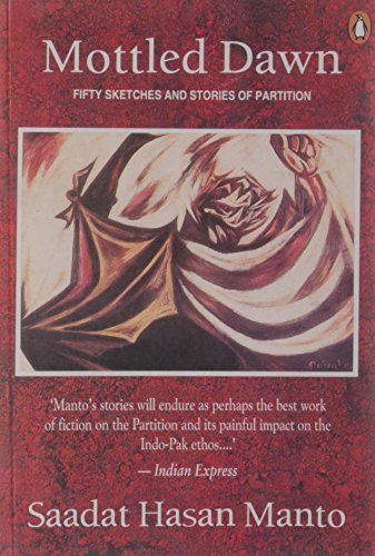 Mottled Dawn; Fifty Sketches and Stories of Partition (English and Urdu Edition)