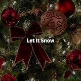 Let It Snow