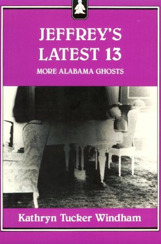 Jeffrey's Latest 13 More Alabama Ghosts 9780817303808