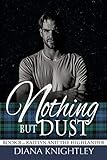 Nothing but Dust (Kaitlyn and the Highlander Book 8)