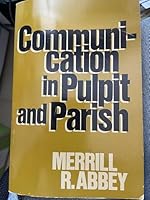 Communication in Pulpit and Parish 066420967X Book Cover