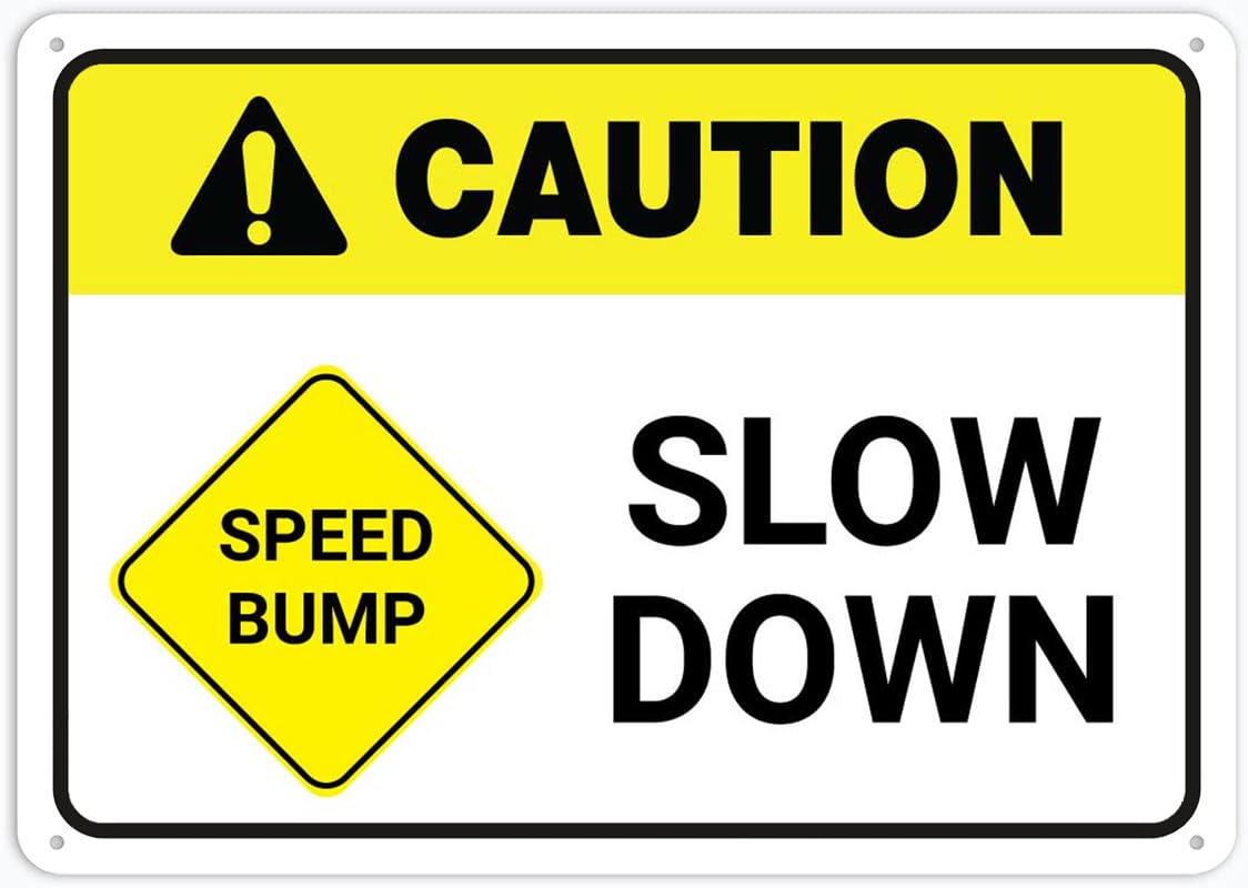 Caution Speed Bump Slow Down Aluminum Metal Sign 12"x8" Premium Aluminum Sun-Proof Rust-Free For Home/Yard Use