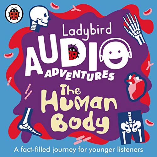 Ladybird Audio Adventures: The Human Body by Ladybird episode artwork
