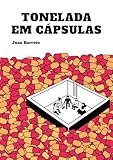 Tonelada em cápsulas (Portuguese Edition)...