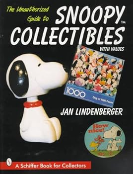 Paperback The Unauthorized Guide to Snoopy Collectibles: With Values (Schiffer Book for Collectors) Book