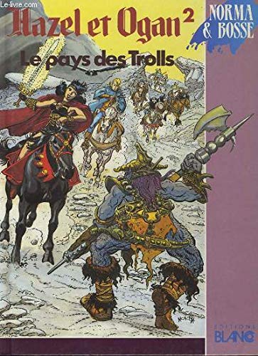 Le pays des Trolls - Hazel et Ogan - Tome 2