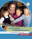 Inclusive Early Childhood Education: A Collaborative Approach