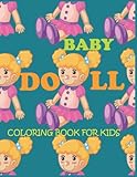  Baby Doll Coloring Book For Kids: Beautiful Baby doll coloring book for kids, Girls and toddlers ages 2-4,4-8