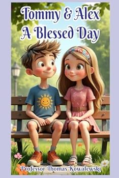 Tommy and Alex: A Blessed Day (Tommy Learns)