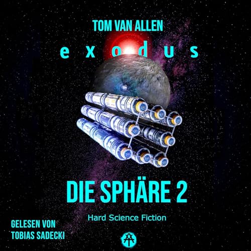 Exodus: Hard Science Fiction (German Edition): Die Sphäre 2