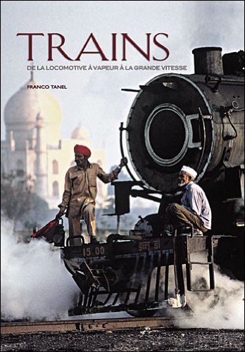 Trains : De la locomotive à vapeur à la grande vitesse