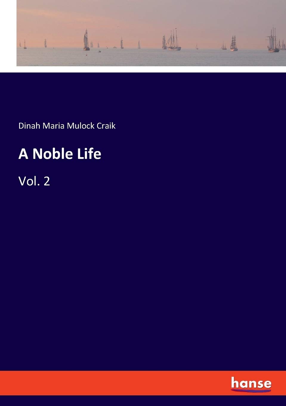 A Noble Life: Vol. 2