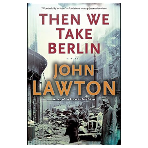Then We Take Berlin: A Novel